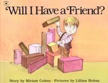 WILL I HAVE A FRIEND? | 9780689713330 | MIRIAM COHEN