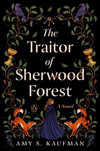 THE TRAITOR OF SHERWOOD FOREST | 9780143138129 | AMY S KAUFMAN