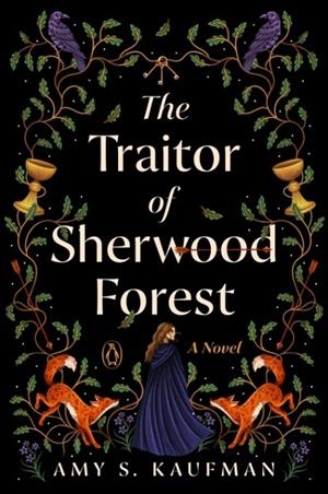THE TRAITOR OF SHERWOOD FOREST | 9780143138129 | AMY S KAUFMAN