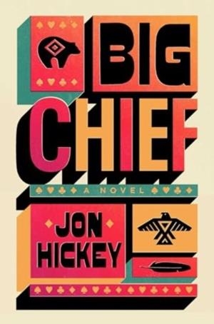 BIG CHIEF | 9781398534230 | JON HICKEY