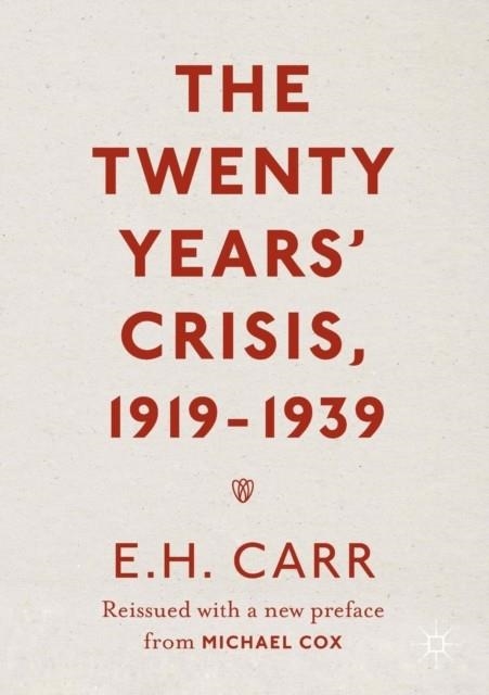 THE TWENTY YEARS' CRISIS, 1919-1939  | 9781349950751 | E. H. CARR