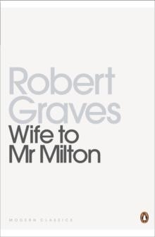 WIFE TO MR MILTON | 9780141197500 | ROBERT GRAVES