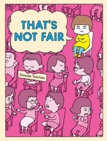 THAT'S NOT FAIR | 9781797216911 | SHINSUKE YOSHITAKE