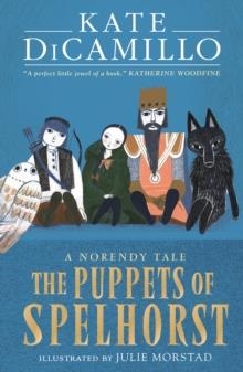 THE PUPPETS OF SPELHORST | 9781529517729 | KATE DICAMILLO