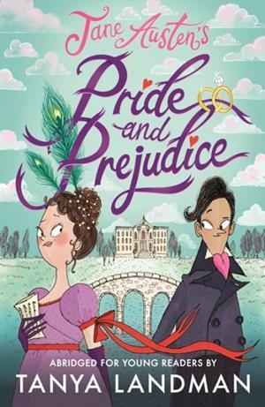 PRIDE AND PREJUDICE: ABRIDGED FOR YOUNG READERS | 9781529501322 | JANE AUSTEN AND TANYA LANDMAN