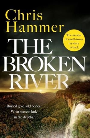 THE BROKEN RIVER | 9781035410781 | CHRIS HAMMER