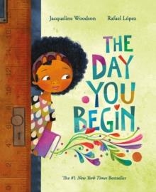 THE DAY YOU BEGIN | 9781408373613 | JACQUELINE WOODSON