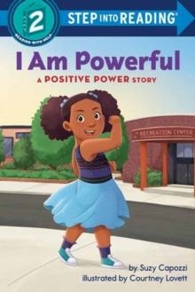 STEP INTO READING 2: I AM POWERFUL | 9780593815250 | SUZY CAPOZZI