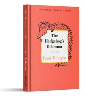 THE HEDGEHOG’S DILEMMA | 9781805331711 | TOON TELLEGEN