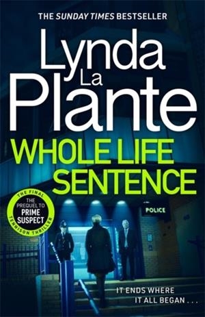 WHOLE LIFE SENTENCE | 9781804181584 | LYNDA LA PLANTE