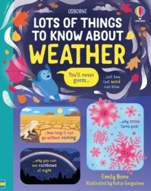 LOTS OF THINGS TO KNOW ABOUT WEATHER | 9781803701349 | EMILY BONE