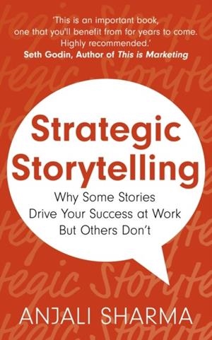 STRATEGIC STORYTELLING | 9781399804738 | ANJALI SHARMA