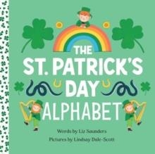 THE ST. PATRICK'S DAY ALPHABET | 9781464217999 | LIZ SAUNDERS