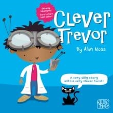 CLEVER TREVOR | 9781836281184 | ALAN MOSS