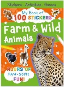 MY BOOK OF 100 STICKERS: FARM AND WILD ANIMALS | 9780755487295 | NORTH PARADE PUBLISHING