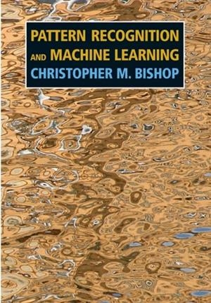 PATTERN RECOGNITION AND MACHINE LEARNING *FIRM SALE | 9781493938438 | CHRISTOPHER M. BISHOP 
