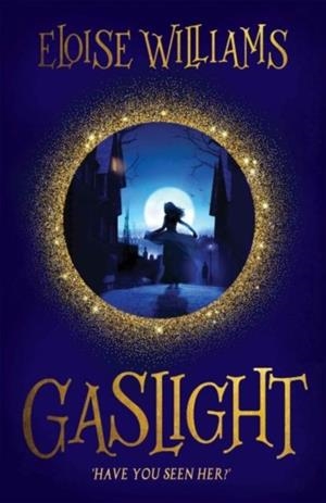 GASLIGHT | 9781910080542 | ELOISE WILLIAMS