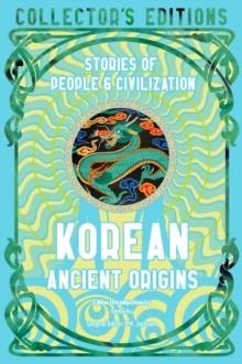 KOREAN ANCIENT ORIGINS | 9781804177846 | STELLA XU