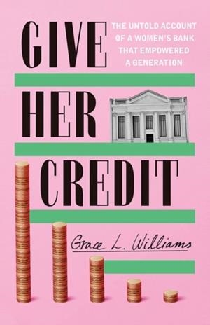 GIVE HER CREDIT | 9781542025515 | GRACE L. WILLIAMS