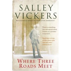 WHERE THREE ROADS MEET | 9781847672285 | SALLEY VICKERS