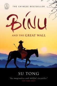 BINU AND THE GREAT WALL | 9781847670625 | SU TONG