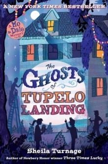 GHOSTS OF TUPELO LANDING, THE | 9780803736719 | SHEILA TURNAGE
