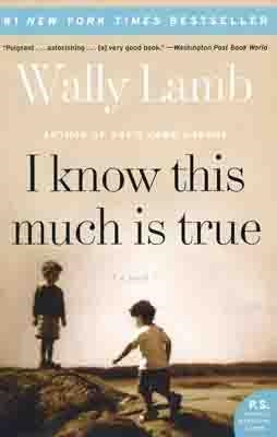 I KNOW THIS MUCH IS TRUE | 9780061469084 | WALLY LAMB