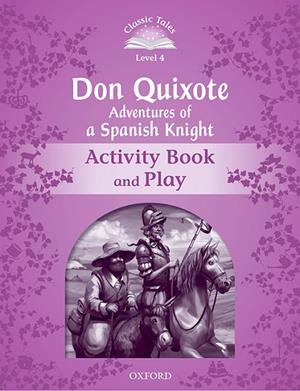 DON QUIXOTE ACTIVITY BOOK  PACK CLASSIC TALES 4 A1/A2 | 9780194100236 | VARIOS AUTORES