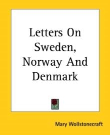 LETTERS ON SWEDEN, NORWAY AND DENMARK | 9781419129964 | MARY WOLLSTONECRAFT