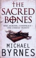 THE SACRED BONES | 9781847390127 | MICHAEL BYRNES