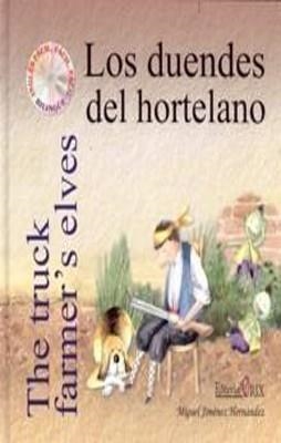 LOS DUENDES DEL HORTELANO/THE TRUCK FARMER'S ELVES | 9788493464677 | MIGUEL JIMENEZ HERNANDEZ