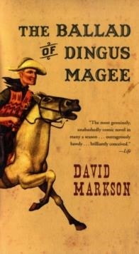 THE BALLAD OF DINGUS MAGEE | 9781582434100 | DAVID MARKSON