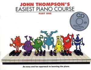 JOHN THOMPSON'S EASIEST PIANO COURSE PART ONE (BOOK + CD) | 9781847726544 | JOHN THOMPSON