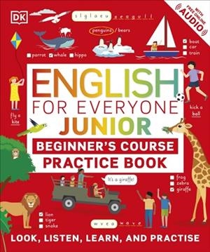 ENGLISH FOR EVERYONE JUNIOR BEGINNER'S PRACTICE BOOK | 9780241471135 | VARIOS