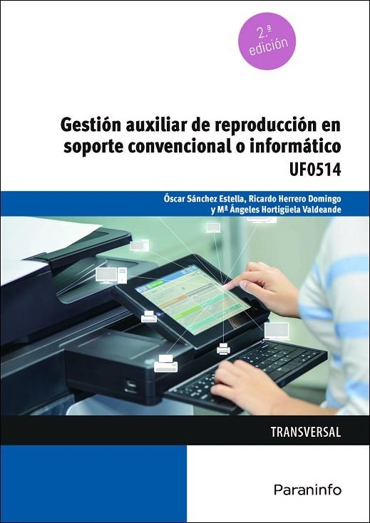 GESTIÓN AUXILIAR DE REPRODUCCIÓN EN SOPORTE CONVENCIONAL O INFORMÁTICO | 9788413661698 | SANCHEZ ESTELLA, OSCAR/HORTIGÜELA VALDEANDE, MARIA ANGELES/HERRERO DOMINGO, RICARDO