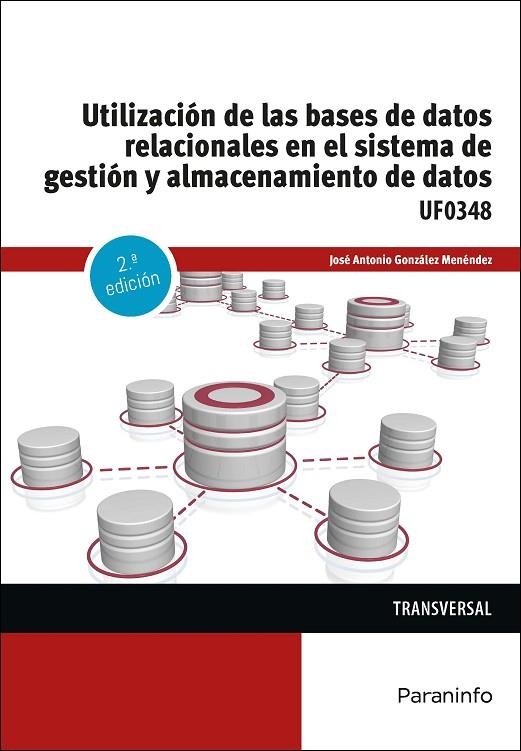 UTILIZACIÓN DE LAS BASES DE DATOS RELACIONALES EN EL SISTEMA DE GESTIÓN Y ALMACE | 9788413661391 | GONZÁLEZ MENÉNDEZ, JOSÉ ANTONIO