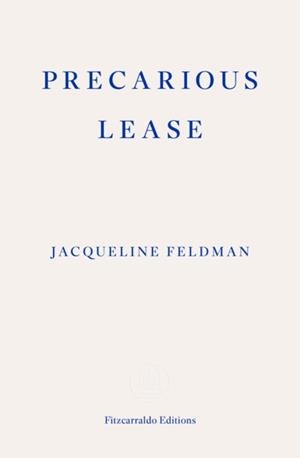 PRECARIOUS LEASE | 9781804271407 | JACQUELINE FELDMAN
