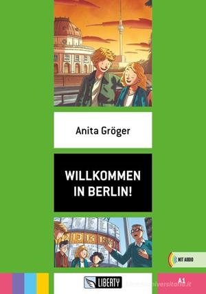 WILLKOMMEN IN BERLIN! A1 | 9788831466134 | ANITA GRÖGER
