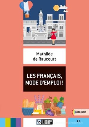 LES FRANÇAIS, MODE D'EMPLOI! A1 | 9788831466202 | MATHILDE DE RAUCOURT