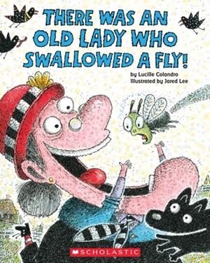 THERE WAS AN OLD LADY WHO SWALLOWED A FLY! | 9780545682923 | LUCILLE COLANDRO
