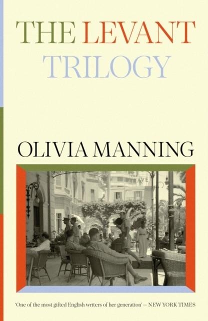 THE LEVANT TRILOGY | 9781474622189 | OLIVIA MANNING