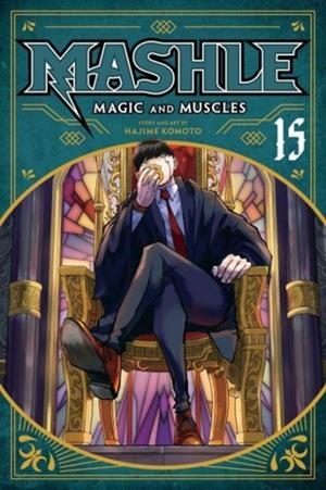 MASHLE: MAGIC AND MUSCLES, VOL. 15 : VOLUME 15 | 9781974743230 | HAJIME KOMOTO