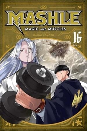 MASHLE: MAGIC AND MUSCLES, VOL. 16 : VOLUME 16 | 9781974745821 | HAJIME KOMOTO