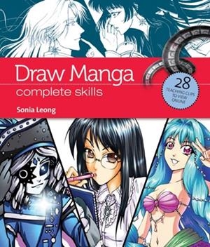 DRAW MANGA : COMPLETE SKILLS | 9781844489381 | SONIA LEONG