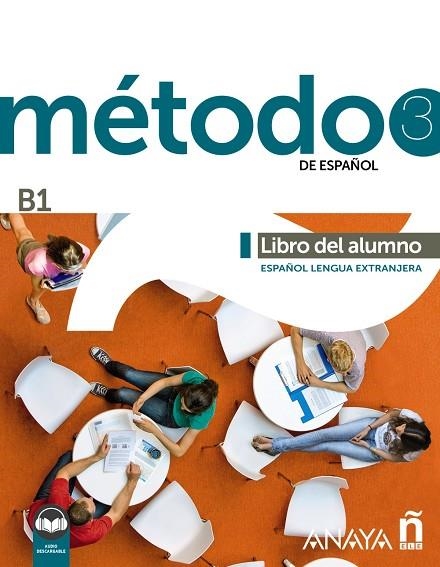 MÉTODO 3 DE ESPAÑOL (B1). LIBRO DEL ALUMNO | 9788414345108 | ROBLES ÁVILA, SARA/CÁRDENAS BERNAL, FRANCISCA/HIERRO MONTOSA, ANTONIO