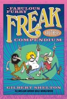 THE FABULOUS FURRY FREAK BROTHERS COMPENDIUM | 9780861662838 | GILBERT SHELTON