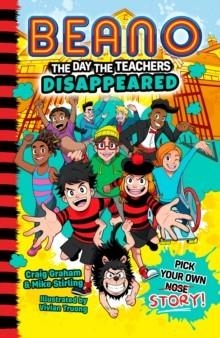 BEANO 01: THE DAY THE TEACHERS DISAPPEARED | 9780008615284 | BEANO, CRAIG GRAHAM AND MIKE STIRLING