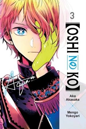 [OSHI NO KO], VOL. 3 | 9781975363215 | ABIGAIL BLACKMAN