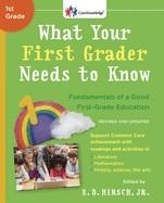 WHAT YOUR FIRST GRADER NEEDS TO KNOW (REVISED AND UPDATED): FUNDAMENTALS OF A GOOD FIRST-GRADE EDUCATION (REVISED) (CORE KNOWLEDGE) | 9780553392388 | HIRSCH, E D 