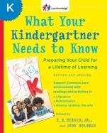 WHAT YOUR KINDERGARTNER NEEDS TO KNOW: PREPARING YOUR CHILD FOR A LIFETIME OF LEARNING | 9780345543738 | HIRSCH, E D 